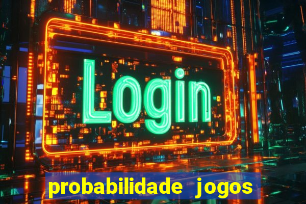 probabilidade jogos de futebol